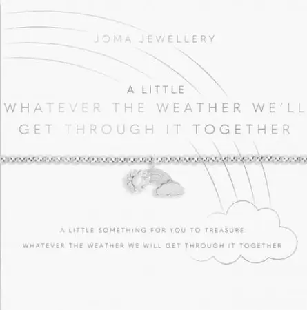 A LITTLE | WHATEVER THE WEATHER WE'LL GET THROUGH IT TOGETHER | Silver | Bracelet | 17.5cm stretch