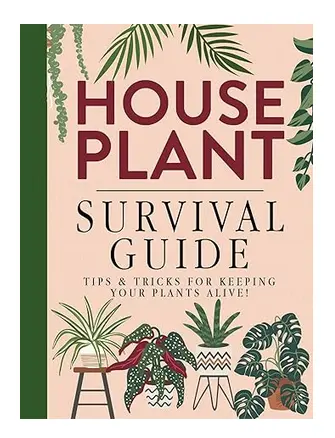 HOUSEPLANT SURVIVAL GUIDE