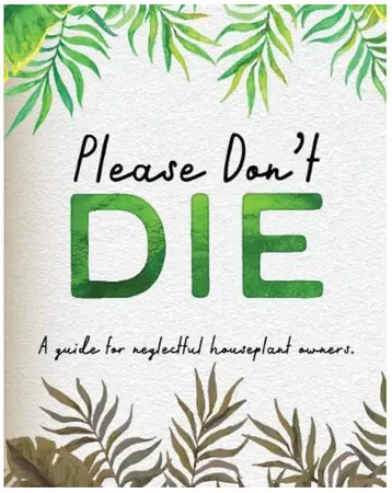 PLEASE DON'T DIE - HOUSEPLANTS